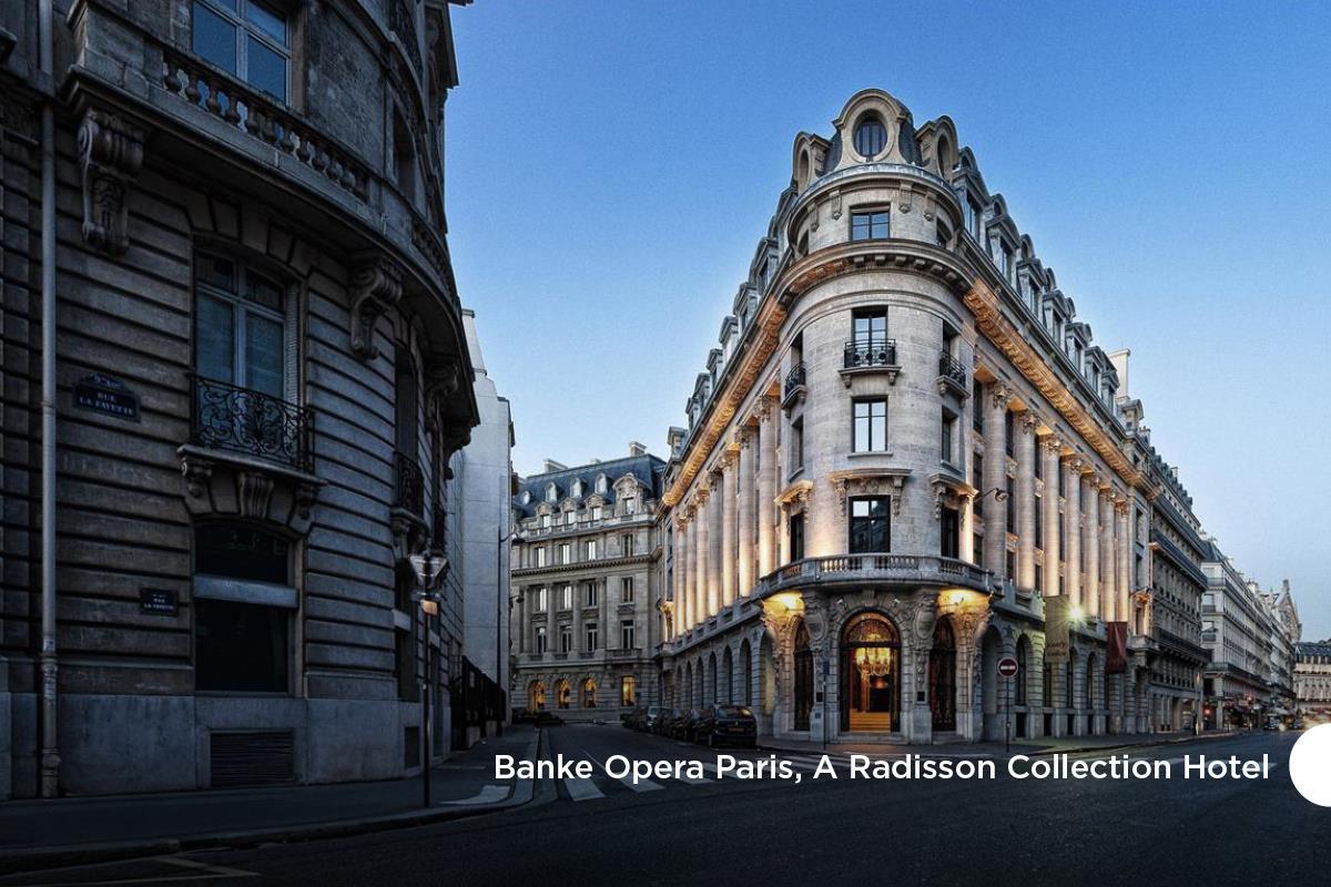 PR - EMEA 2025 - RC Brand Update Banke Opera Paris A Radisson Collection Hotel