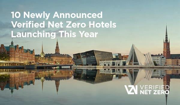Verified Net Zero Hotels scale from pilot to program as Radisson Hotel Group targets 100 by 2030 